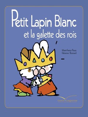 cover image of Petit Lapin Blanc et La Galette des Rois